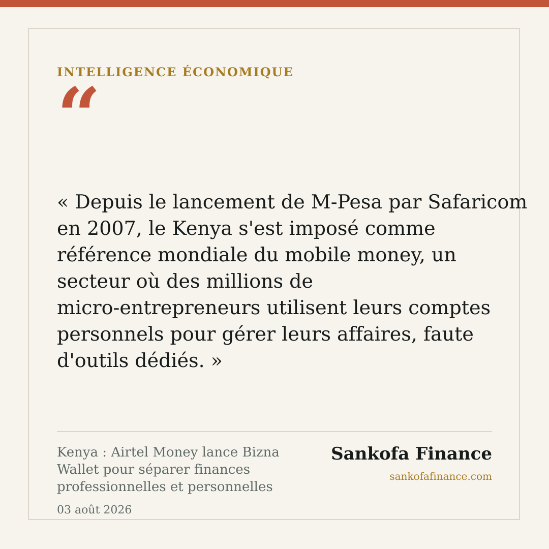 Kenya : Airtel Money lance Bizna Wallet pour séparer finances professionnelles et personnelles des PME