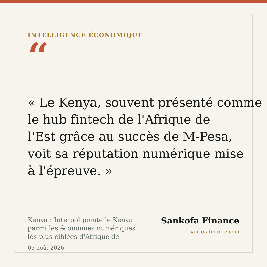 Kenya : Interpol pointe le Kenya parmi les économies numériques les plus ciblées d'Afrique de l'Est