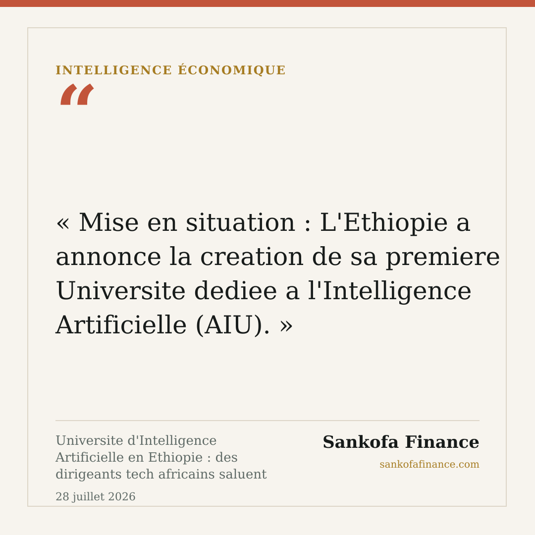 Universite d'Intelligence Artificielle en Ethiopie : des dirigeants tech africains saluent un catalyseur pour le numerique continental