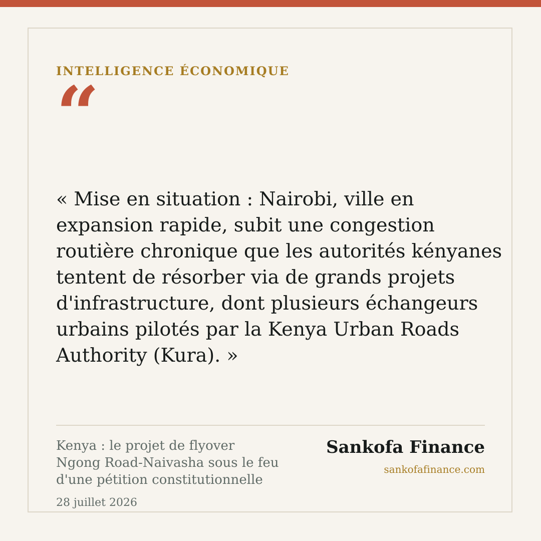 Kenya : le projet de flyover Ngong Road-Naivasha sous le feu d'une pétition constitutionnelle contre la Kura
