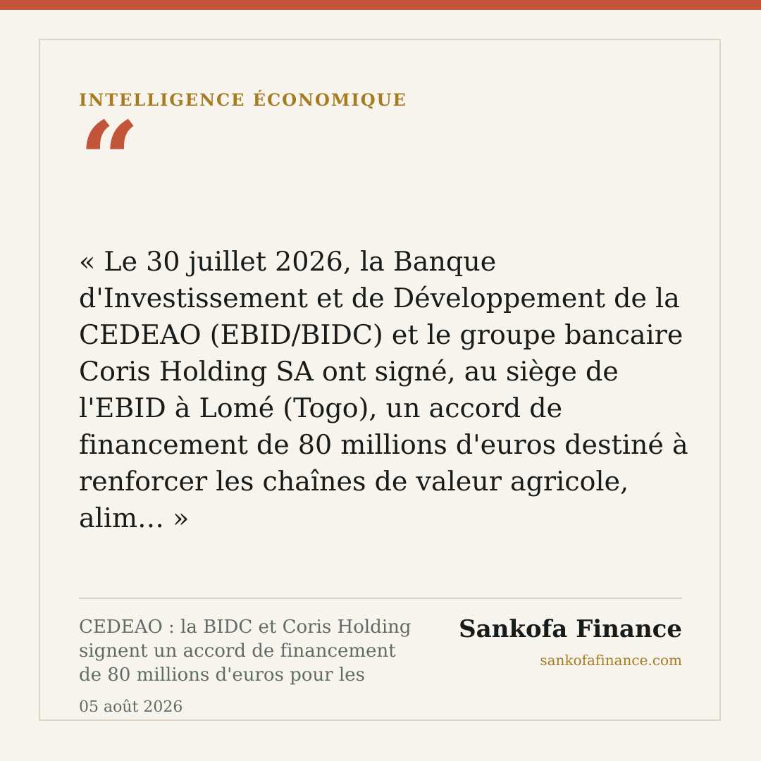 CEDEAO : la BIDC et Coris Holding signent un accord de financement de 80 millions d'euros pour les chaînes de valeur agricoles et énergétiques